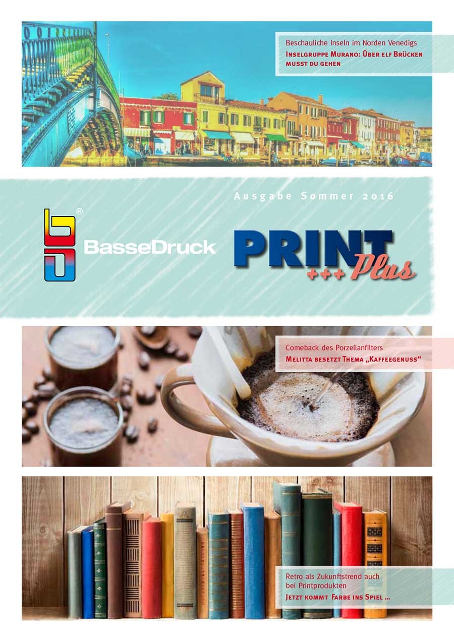 Cover of the BasseDruck customer magazine PRINT+, summer 2016 issue